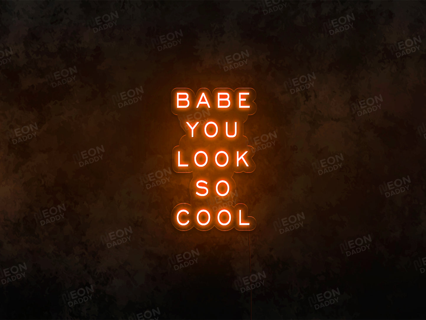 Babe You Look so Cool - Neon Daddy