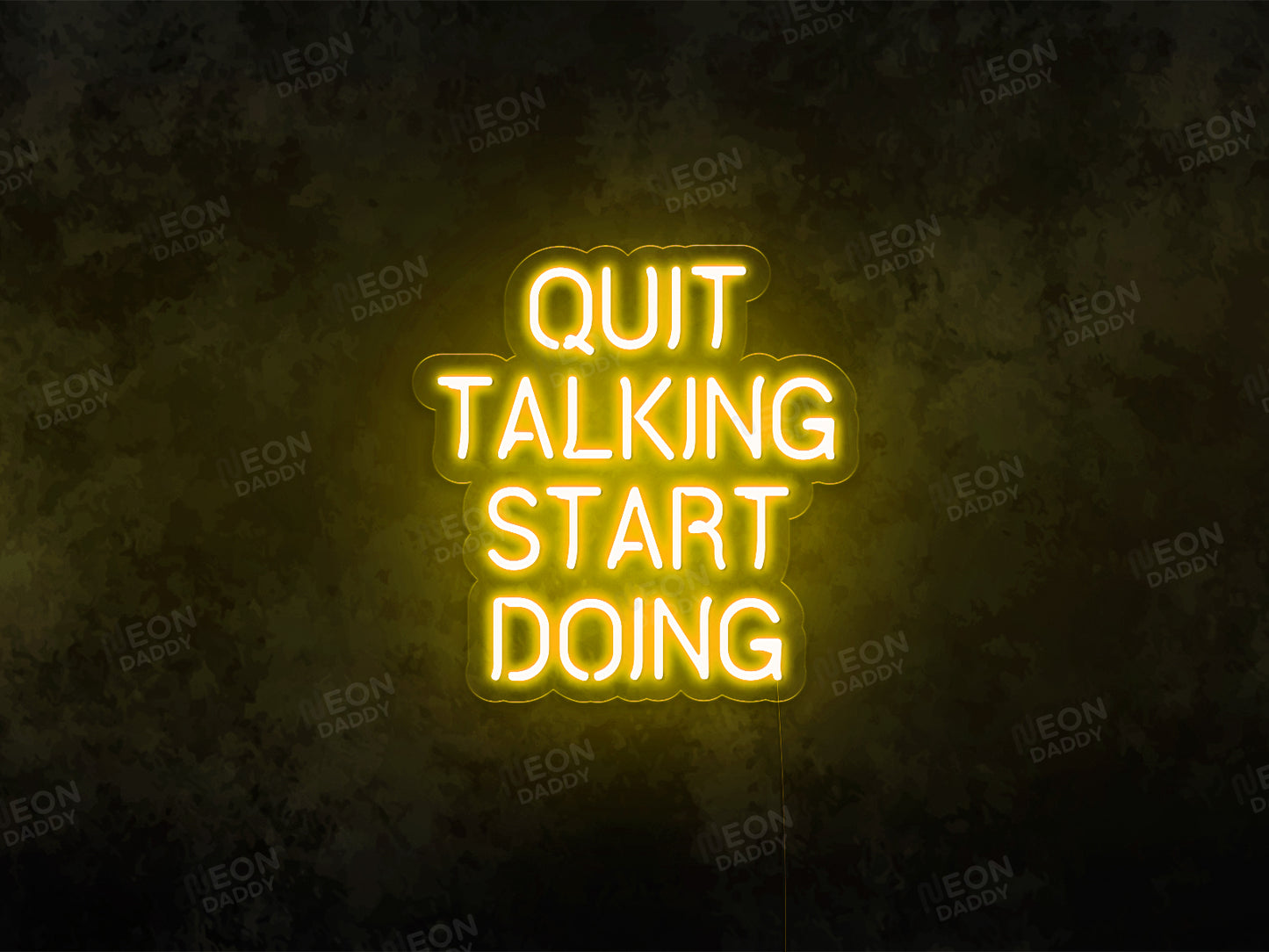 Quit Talking Start Doing LED Neon Sign
