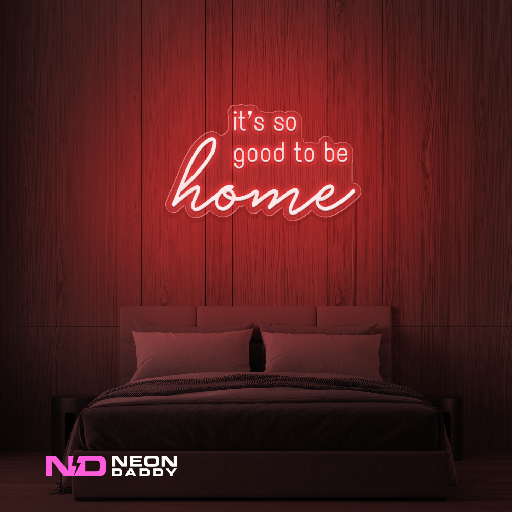 Color: Red 'Good to Be Home' LED Neon Sign - Affordable Neon Signs