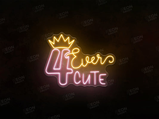 Custom LED Neon Sign - '4 Ever Cute' - 800mm x 610mm - Golden Yellow, Light Pink