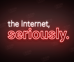 Custom LED Sign - Custom LED neon sign - 'The Internet, Seriously'(Cool White/Red) - 100cm x 38.7cm - Neon Daddy