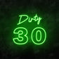 Dirty 30 LED Neon Sign