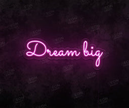 Dream Big - Neon Daddy