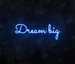 Dream Big - Neon Daddy