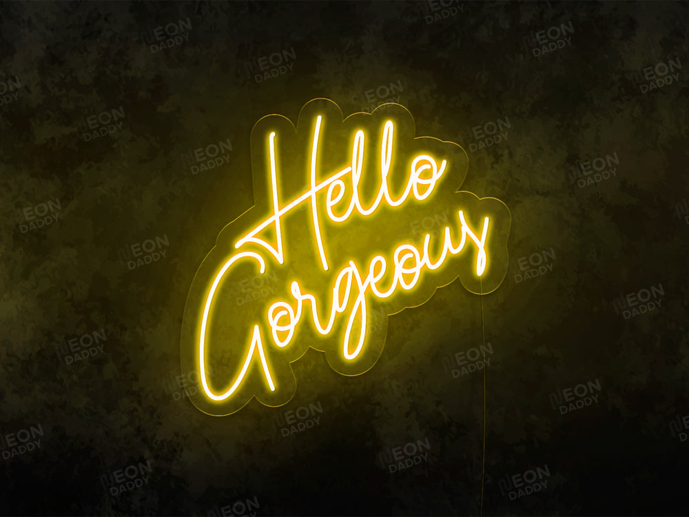 Hello Gorgeous Neon Sign