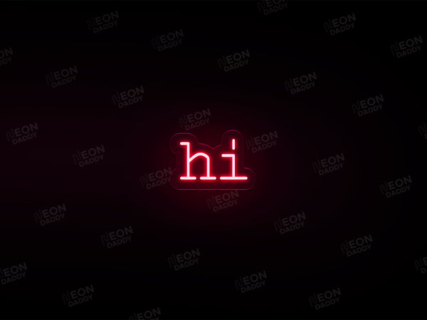 'Hi' Neon Sign - Neon Daddy