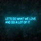Lets Do What We Love And Do a Lot of It