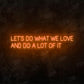 Lets Do What We Love And Do a Lot of It