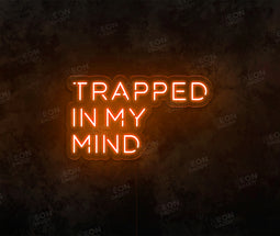 Trapped in My Mind LED Neon Sign - Neon Daddy