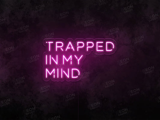 Trapped in My Mind LED Neon Sign