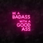 Be a Badass with A Good Ass