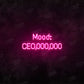 CEO Mood LED Neon Sign