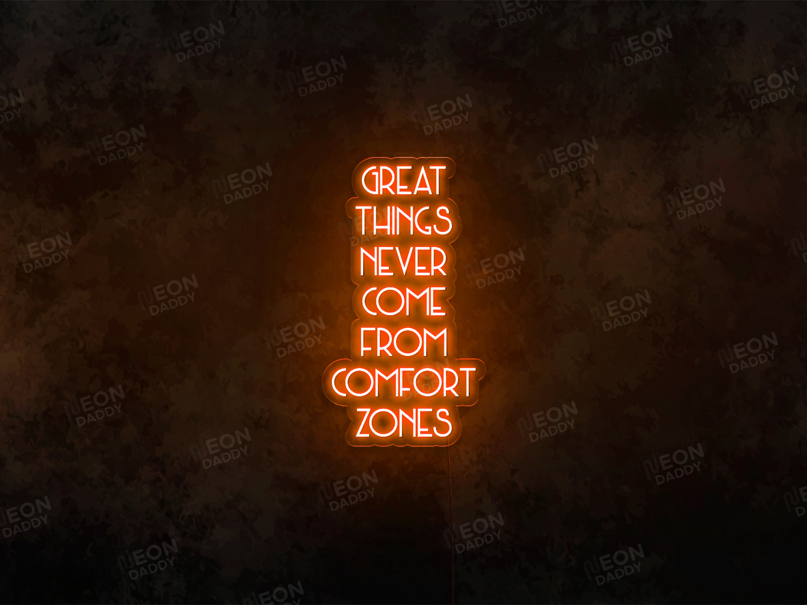 Great Things Never Come from Comfort Zones Sign - Neon Daddy