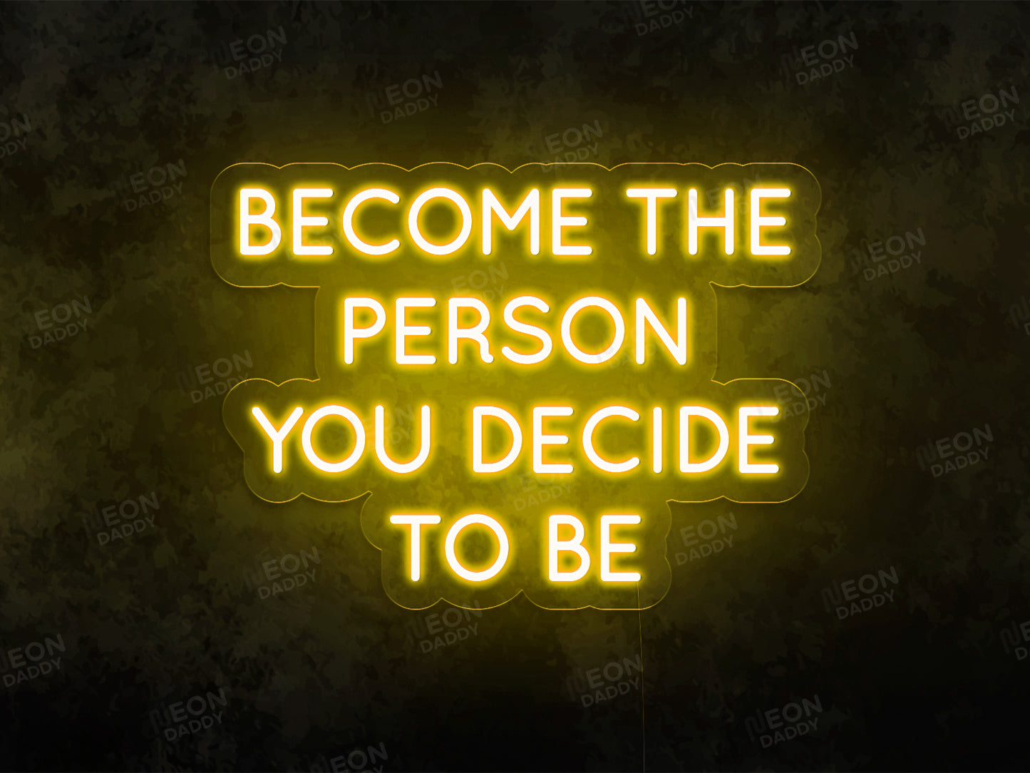 Become the Person You Decide to Be LED Neon SIgn