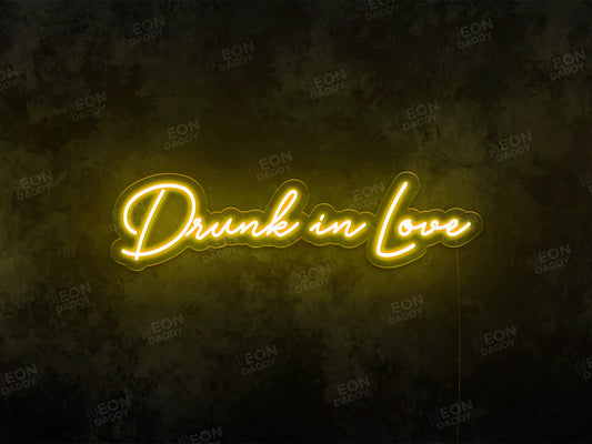 Drunk in Love LED Neon Sign