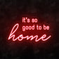 Good to Be Home