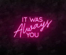 It Was Always You - Neon Daddy