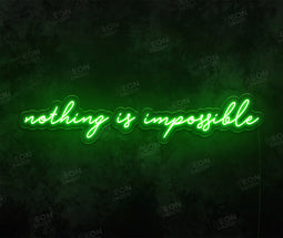 Nothing Is Impossible Neon Sign - Neon Daddy