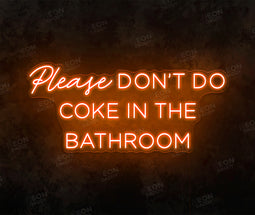 Please don't do coke in... - Neon Daddy