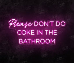 Please don't do coke in... - Neon Daddy