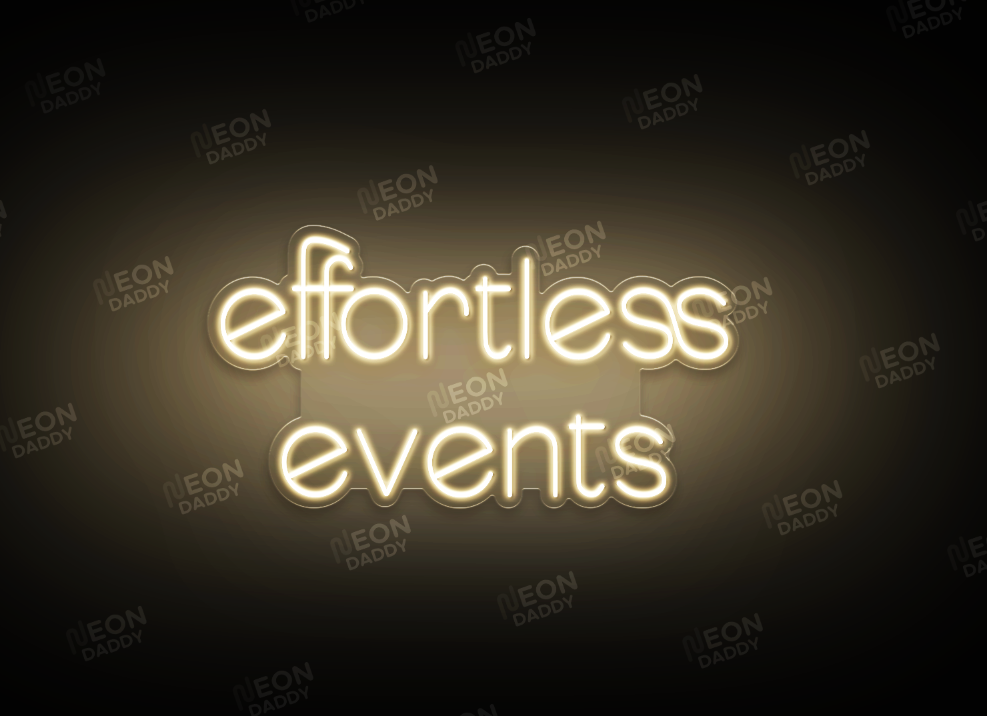 Custom LED Sign - Custom LED neon sign - 'Effortless Events'(Warm White) - 100cm x 53cm - Neon Daddy