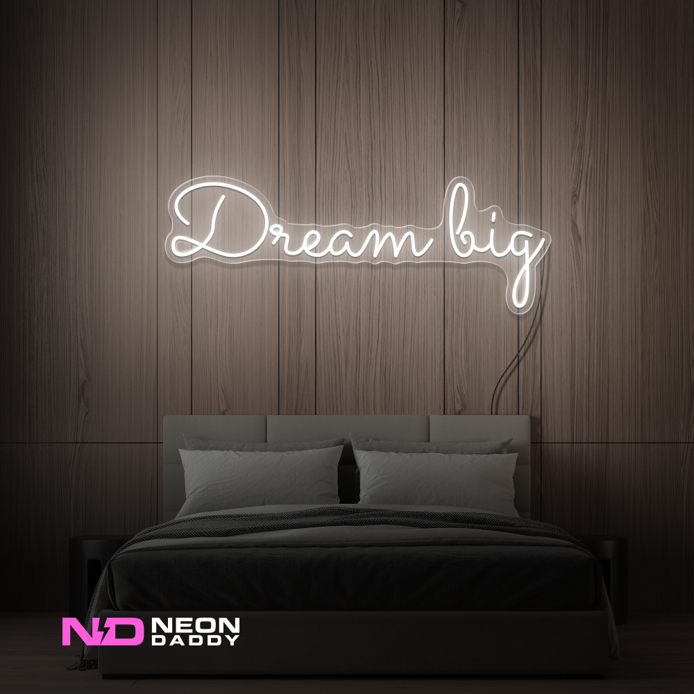 Color: White 'Dream Big' LED Neon Sign - Affordable Neon Signs