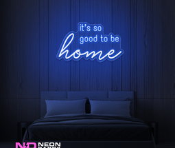 Color: Blue 'Good to Be Home' LED Neon Sign - Affordable Neon Signs
