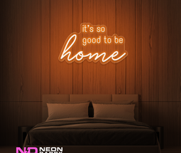 Color: Orange 'Good to Be Home' LED Neon Sign - Affordable Neon Signs
