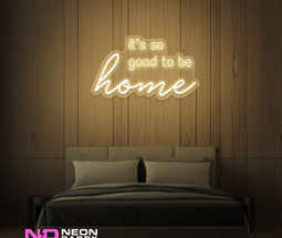 Color: Warm White 'Good to Be Home' LED Neon Sign - Affordable Neon Signs
