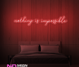 Color: Red Nothing Is Impossible Neon Sign