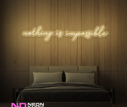 Color: Warm White Nothing Is Impossible Neon Sign
