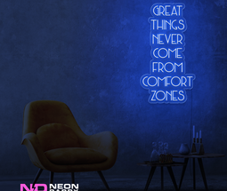 Color: Blue Great Things Never Come from Comfort Zones Sign