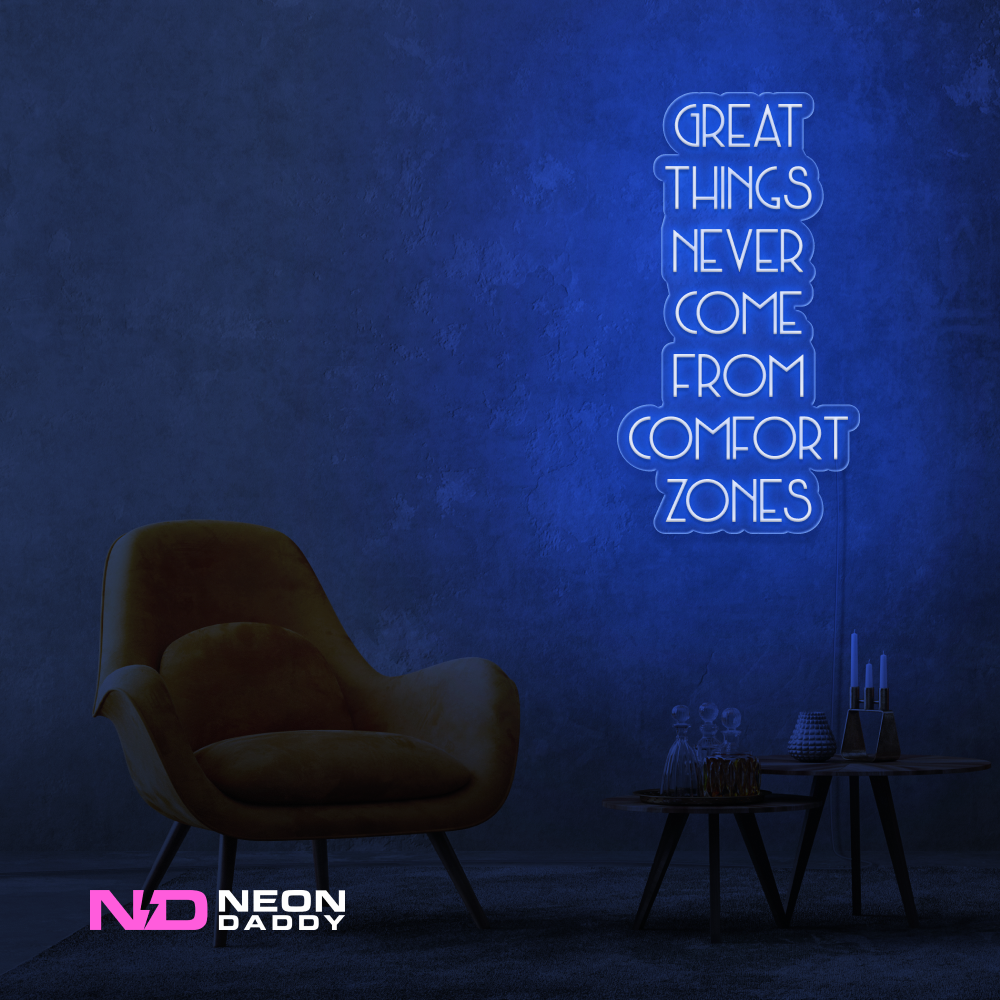 Color: Blue Great Things Never Come from Comfort Zones Sign