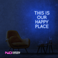 Color: Blue This Is Our Happy Place LED Neon Sign