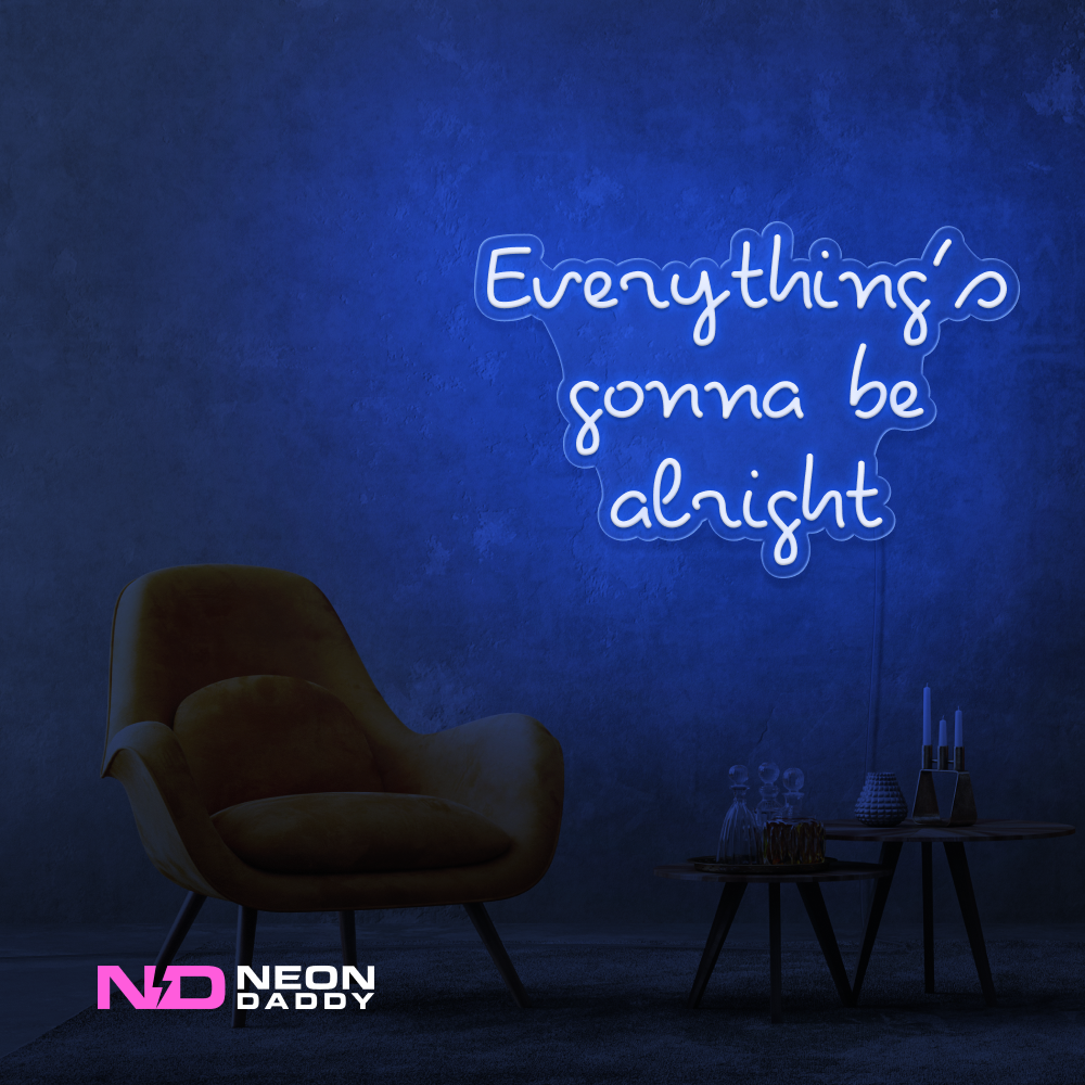 Color: Blue Everythings Gonna Be Alright Neon Sign