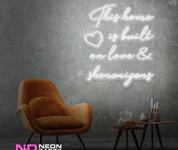 Color: White This Home Is Built on Love & Shenanigans Sign