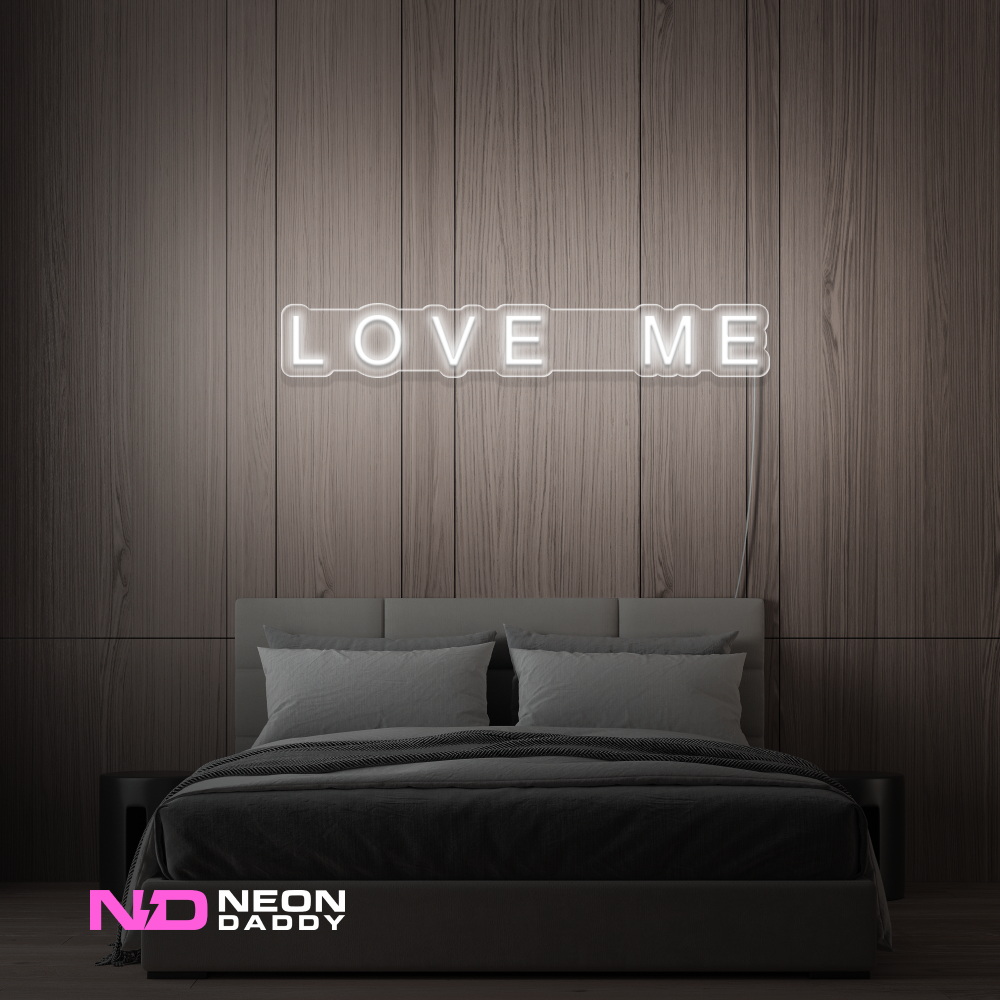 Color: White 'Love Me' - LED Neon Sign - Affordable Neon Signs