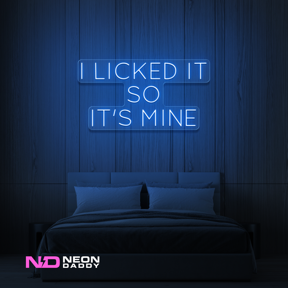 Color: Blue 'I licked it so it's mine' - LED Neon Signs