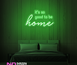 Color: Green 'Good to Be Home' LED Neon Sign - Affordable Neon Signs