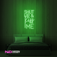 Color: Green Shut up And Kiss Me LED Neon Sign