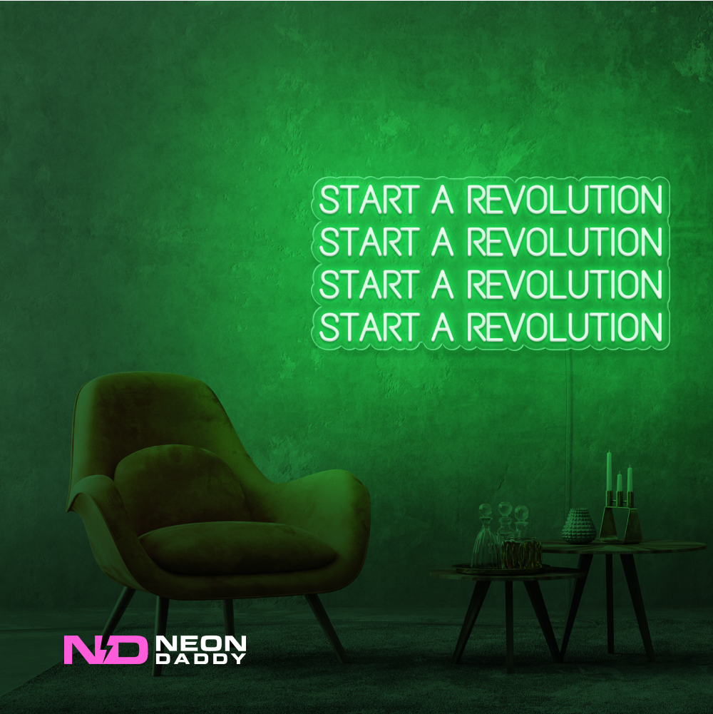 Color: Green Start a Revolution LED Neon Sign