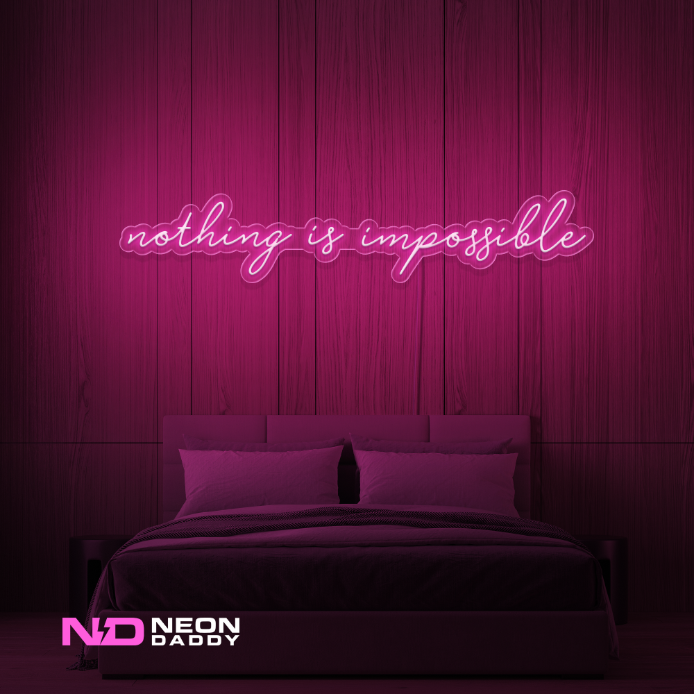 Color: Hot Pink Nothing Is Impossible Neon Sign