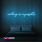 Color: Light Blue Nothing Is Impossible Neon Sign