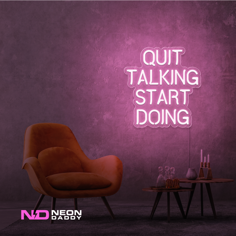 Color: Light Pink Quit Talking Start Doing LED Neon Sign