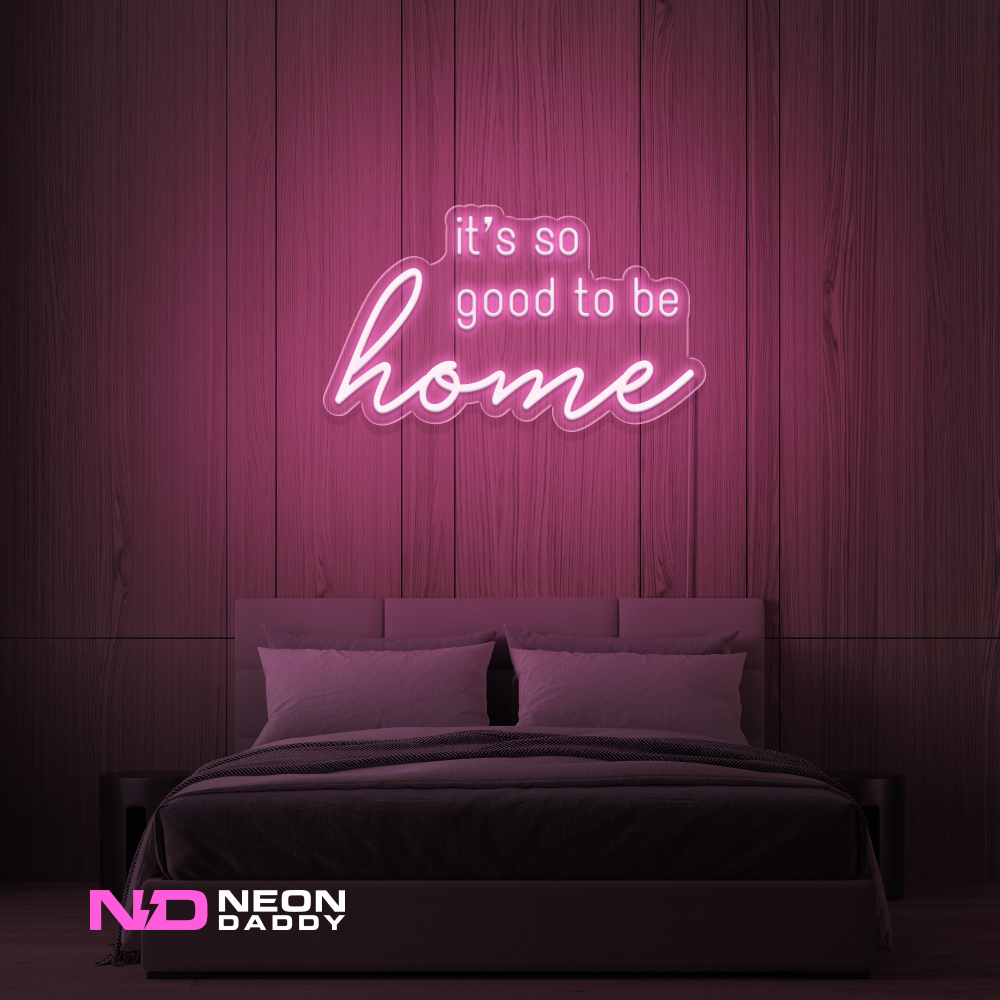 Color: Light Pink 'Good to Be Home' LED Neon Sign - Affordable Neon Signs