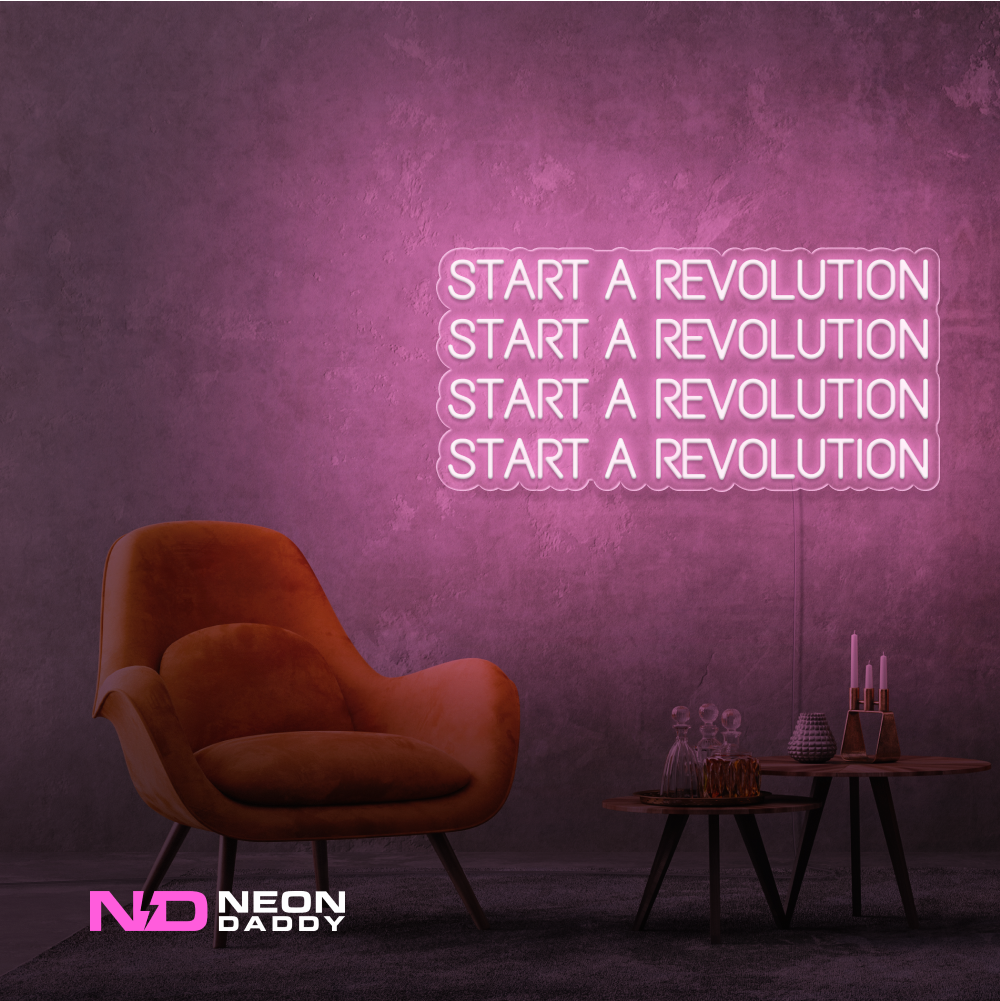 Color: Light Pink Start a Revolution LED Neon Sign