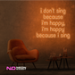 Color: Orange I Don't Sing Because I'm Happy, I'm Happy Because I Sing Neon Sign