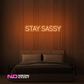 Color: Orange 'Stay Sassy' - LED Neon Sign - Affordable Neon Signs