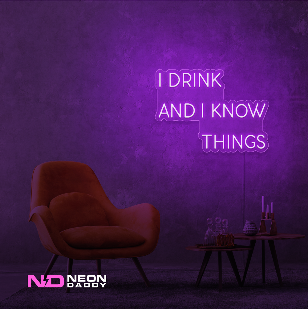 Color: Purple I Drink and I Know Things LED Neon Sign