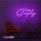 Color: Purple 'Live Simply' - LED Neon Sign - Affordable Neon Signs